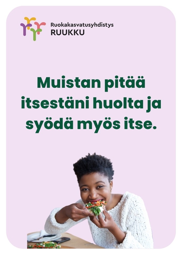 Muistan pitää itsestäni huolta ja syödä myös itse