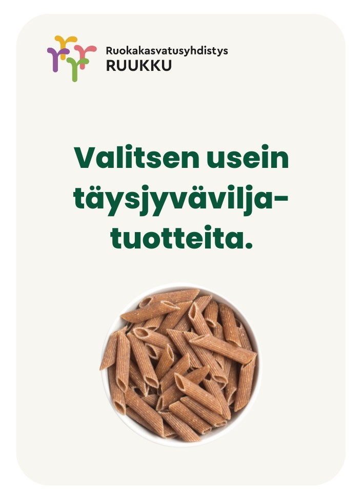 Valitsen usein täysjyväviljatuotteita